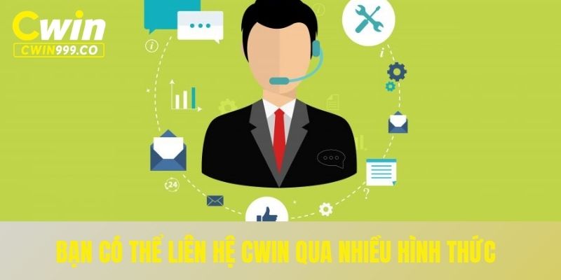 Bạn có thể liên hệ CWIN qua nhiều hình thức