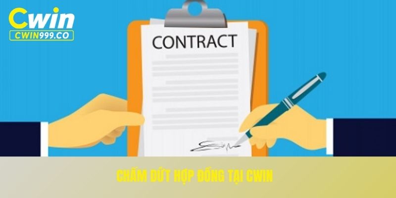 Chấm dứt hợp đồng tại CWIN