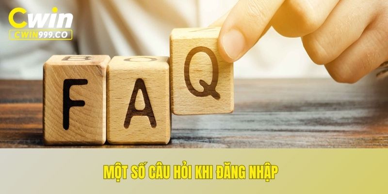 Một số câu hỏi khi đăng nhập