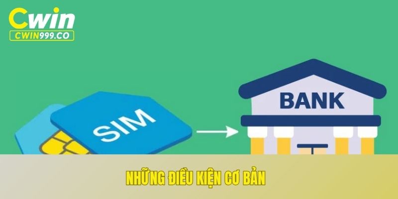 Những điều kiện cơ bản