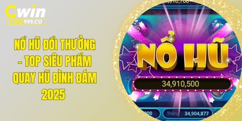 Nổ hũ đổi thưởng