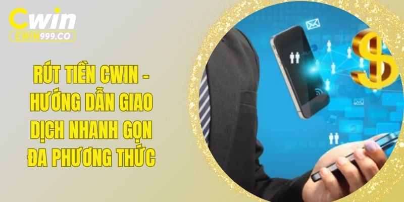 rút tiền CWIN