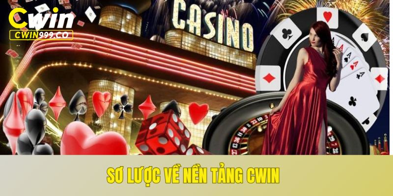 Sơ lược về nền tảng CWIN