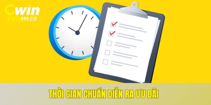 Thời gian chuẩn diễn ra ưu đãi