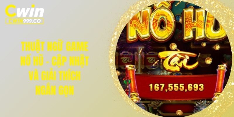 thuật ngữ game nổ hũ