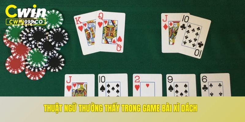 Thuật ngữ thường thấy trong game bài xì dách